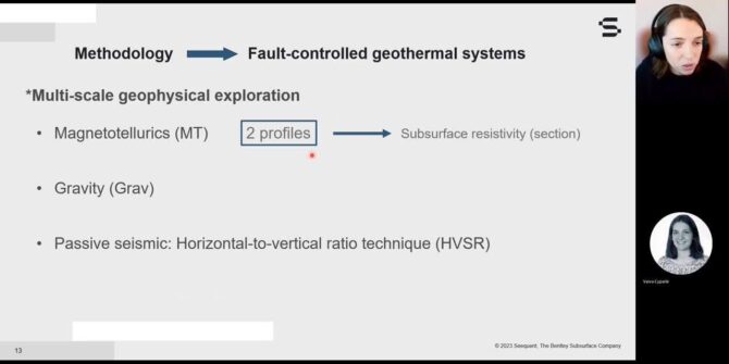 A screenshot featuring a woman and a powerpoint slide from the Seequent webinar on Geophysical exploration in non-magmatic convective geothermal systems. The slide details the methodology used for multi-scale geophysical exploration of fault-controlled geothermal systems using Magentotellurics, gravity, and passive seismic horizonal to vertical ratio techniques